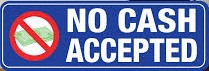 "No cash accepted" sign