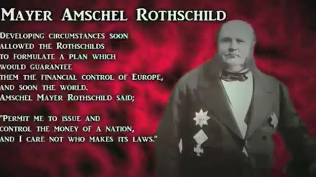 Mayer Amschel Rothschild - ultimate goal - to rule the world